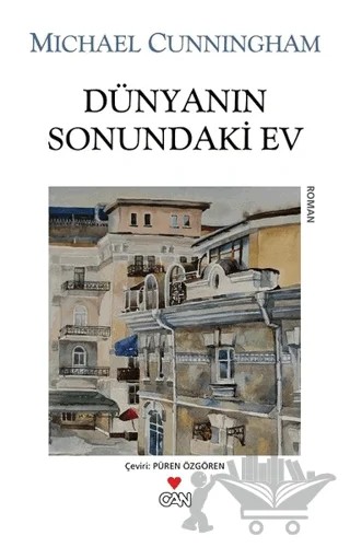 Dünyanın Sonundaki Ev – Michael Cunningham – Can Yayınları kitap kapağı