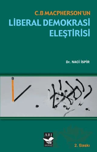 C. B. Maspherson’un Liberal Demokrasi Eleştirisi – Naci İspir – Arı Sanat Yayınevi kitap kapağı