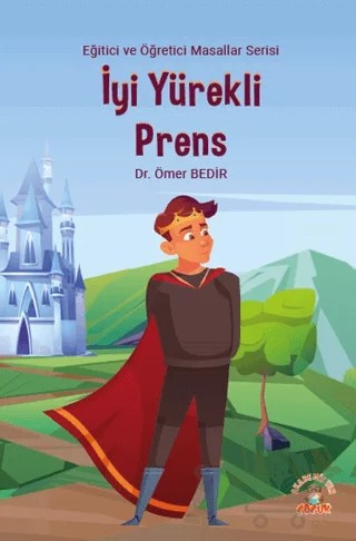 İyi Yürekli Prens – Ömer Bedir – Akademisyen Kitabevi kitap kapağı