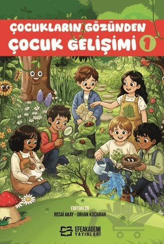 Çocukların Gözünden Çocuk Gelişimi I – Kolektif – Efe Akademi Yayınları kitap kapağı