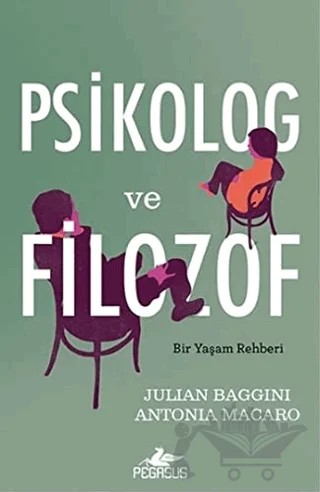 Psikolog ve Filozof – Julian Baggini, Antonia Macaro – Pegasus Yayınları kitap kapağı