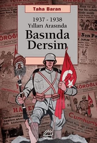 1937 - 1938 Yılları Arasında Basında Dersim – Taha Baran – İletişim Yayınevi kitap kapağı