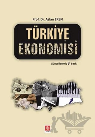 Türkiye Ekonomisi – Aslan Eren – Ekin Basım Yayın kitap kapağı