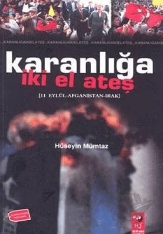 Karanlığa İki El Ateş – Hüseyin Mümtaz – IQ Kültür Sanat Yayıncılık kitap kapağı