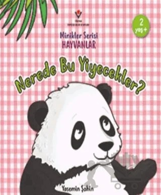 Nerede Bu Yiyecekler? - Minikler Serisi Hayvanlar – Yasemin Şahin – TÜBİTAK Yayınları kitap kapağı