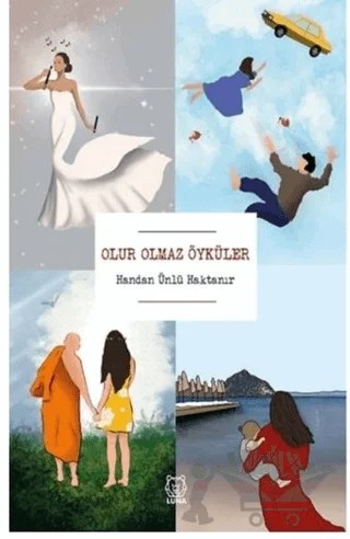 Olur Olmaz Öyküler – Handan Ünlü Haktanır – Luna Yayınları kitap kapağı
