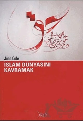 İslam Dünyasını Kavramak – Juan Cole – Sitare Yayınları kitap kapağı
