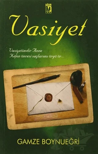 Vasiyet – Gamze Boynueğri – Uğur Tuna Yayınları kitap kapağı