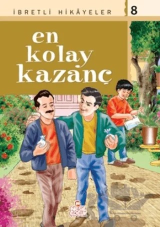 İbretli Hikayeler 9 En Kolay Kazanç – Derleme – Nesil Çocuk Yayınları kitap kapağı