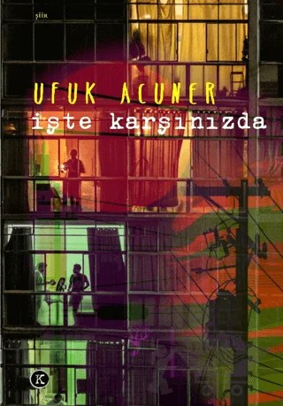 İşte Karşınızda – Ufuk Acuner – Kafe Kültür Yayıncılık kitap kapağı