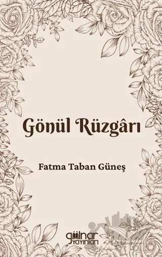 Gönül Rüzgârı – Fatma Taban Güneş – Gülnar Yayınları kitap kapağı