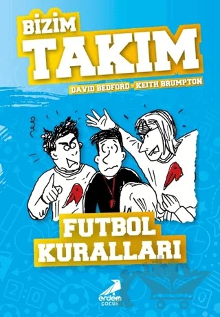 Futbol Kuralları - Bizim Takım – David Bedford – Erdem Çocuk kitap kapağı
