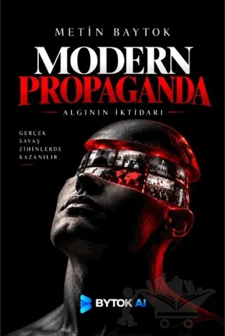 Modern Propaganda – Metin Baytok – Bytok AI Yayınları kitap kapağı