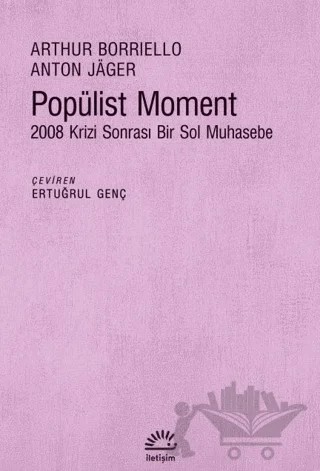 Popülist Moment – Arthur Borriello, Anton Jager – İletişim Yayınevi kitap kapağı