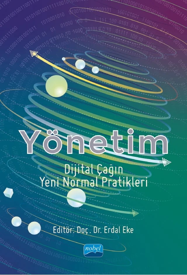 YÖNETİM (Dijital Çağın Yeni Normal Pratikleri) – Ahmet Alkan, Ahmet Günay, Ahmet Sait Özkul, Ahmet Songur, Ahmet Yıldırım, Alper Tütünsatar, Arzu Yiğit, Aygen Oksay, Aynur Toraman, Didar Büyüker İşler, Erdal Eke, Hasan Hüseyin Uzunbacak, Hasan Rençber, Hüseyin Şatırer, İsmail Sadık Yavuz, Meyrem Tuna Uysal, Mustafa Zihni Tunca, Nesrin Kaplan, Nuru – Nobel Akademik Yayıncılık kitap kapağı