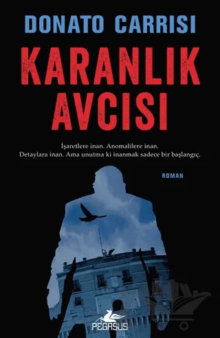 Karanlık Avcısı – Donato Carrisi – Pegasus Yayınları kitap kapağı