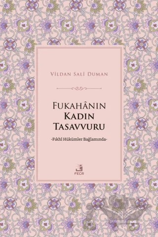 Fukahanın Kadın Tasavvuru – Vildan Sali Duman – Fecr Yayınları kitap kapağı