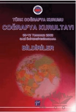 Türk Coğrafya Kurumu Coğrafya Kurultayı - Bildiriler – Servet Karabağ – Gazi Kitabevi kitap kapağı