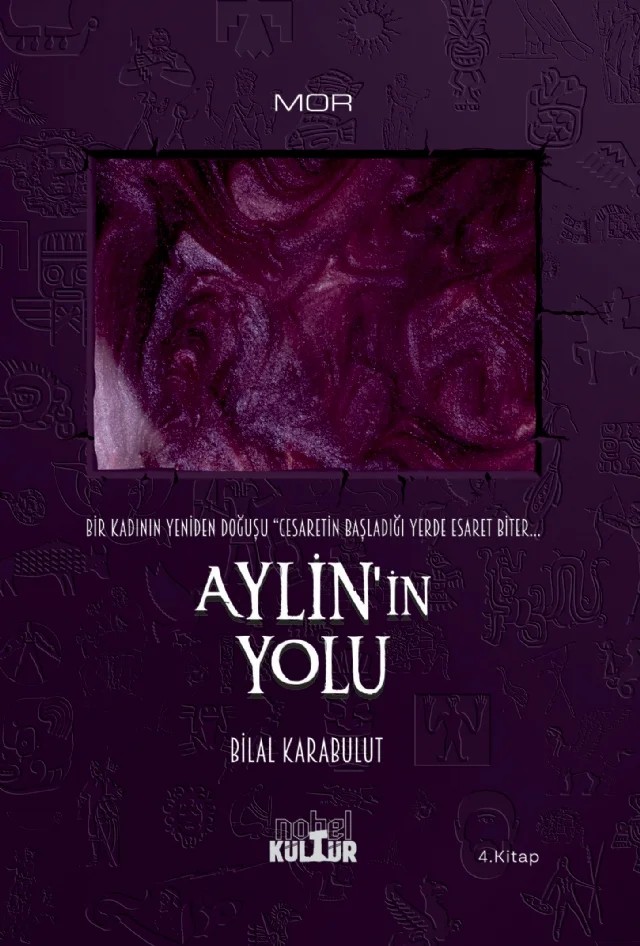 AYLİN’İN YOLU - Bir Kadının Yeniden Doğuşu (Roman) – Bilal Karabulut – Nobel Kültür kitap kapağı