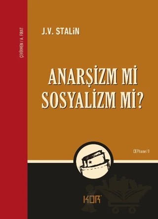 Anarşizm mi Sosyalizm mi? – J. V. Stalin – Kor Kitap kitap kapağı