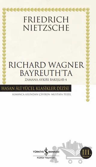 Richard Wagner Bayreuth’ta – Friedrich Wilhelm Nietzsche – İş Bankası Kültür Yayınları kitap kapağı
