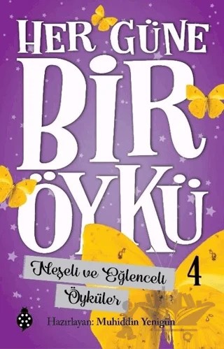 Neşeli ve Eğlenceli Öyküler - Her Güne Bir Öykü 4 – Muhiddin Yenigün – Uğurböceği Yayınları kitap kapağı