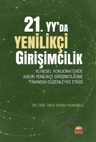 21. Yy'da Yenilikçi Girişimcilik – Duygu Hıdıroğlu – Nobel Bilimsel Eserler kitap kapağı