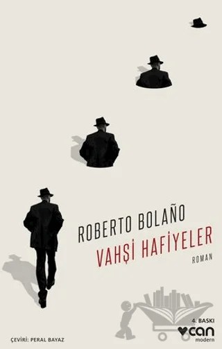 Vahşi Hafiyeler – Roberto Bolano – Can Yayınları kitap kapağı