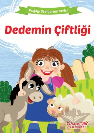 Dedemin Çiftliği - Doğayı Seviyorum Serisi – Kolektif – Yumurcak Yayınları kitap kapağı
