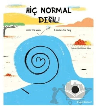 Hiç Normal Değil! – Laure Du Fay, Mar Pavon – Doğan Egmont Yayıncılık kitap kapağı