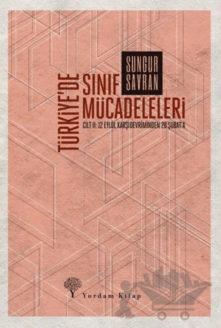 Türkiye'de Sınıf Mücadeleleri Cilt 2 – Sungur Savran – Yordam Kitap kitap kapağı