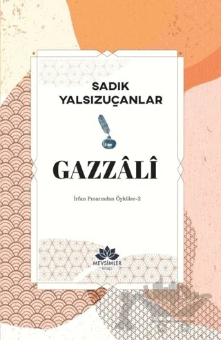 Gazzali - İrfan Pınarından Öyküler 2 – Sadık Yalsızuçanlar – Mevsimler Kitap kitap kapağı