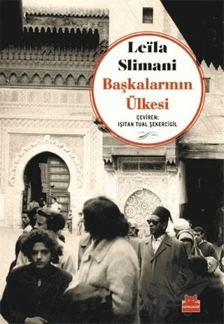 Başkalarının Ülkesi – Leila Slimani – Kırmızı Kedi Yayınevi kitap kapağı