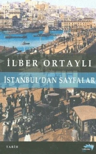 İstanbul’dan Sayfalar – İlber Ortaylı – Turkuvaz Kitap kitap kapağı