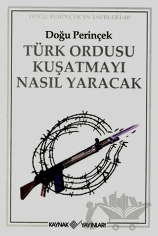Türk Ordusu Kuşatmayı Nasıl Yaracak – Doğu Perinçek – Kaynak Yayınları kitap kapağı