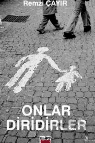 Onlar Diridirler – Remzi Çayır – Elips Kitap kitap kapağı