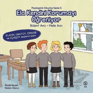 Ela Kendini Korumayı Öğreniyor – Melis Avcı, Bülent Avcı – Sia Kitap kitap kapağı