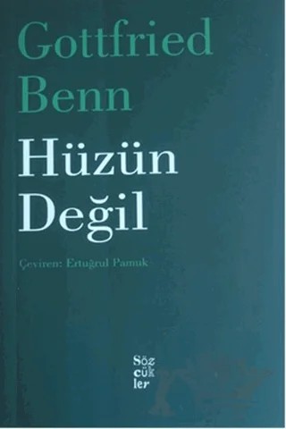 Hüzün Değil – Gottfried Benn – Sözcükler Yayınları kitap kapağı
