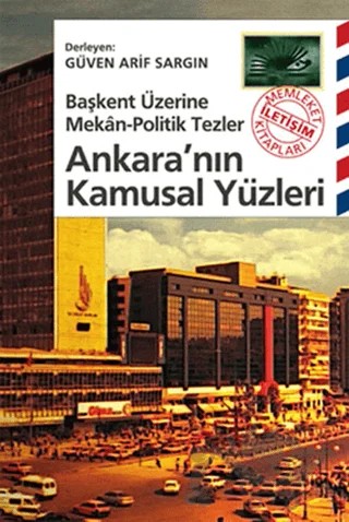 Ankara’nın Kamusal Yüzleri – Derleme – İletişim Yayınevi kitap kapağı