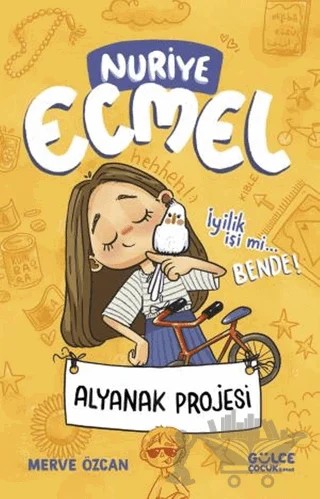 Alyanak Projesi & Nuriye Ecmel 2 – Merve Özcan – Timaş Gülce Çocuk kitap kapağı