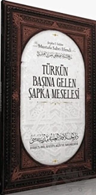 Türk'ün Başına Gelen Şapka Meselesi – Şeyhu'l İslam Mustafa Sabri Efendi – İslâmbol Yayınları kitap kapağı