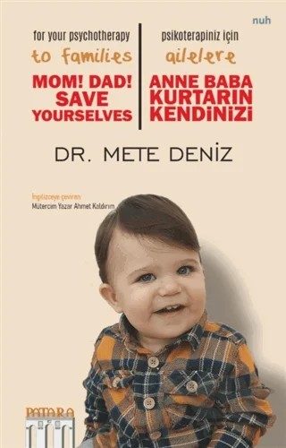 Anne Baba Kurtarın Kendinizi - Psikoterapiniz İçin Ailelere – Mete Deniz – Patara Kitap kitap kapağı