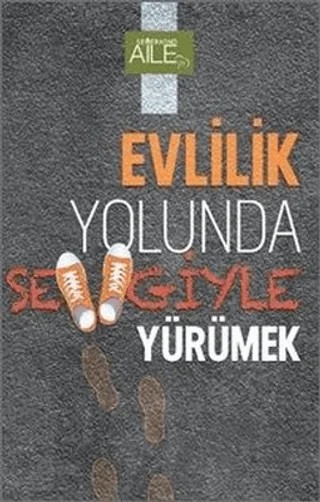 Evlilik Yolunda Sevgiyle Yürümek – Kolektif – Semerkand Aile Yayınları kitap kapağı