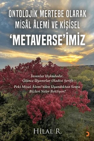 Ontolojik Mertebe Olarak Misal Alemi ve Kişisel ‘Metaverse’imiz – Hilal R. – Cinius Yayınları kitap kapağı