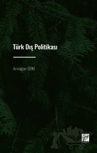 Türk Dış Politikası – Armağan Örki – Gazi Kitabevi kitap kapağı