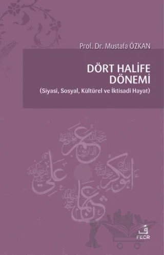 Dört Halife Dönemi – Mustafa Özkan – Fecr Yayınları kitap kapağı