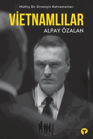 Vietnamlılar – Alpay Özalan – Turkuvaz Kitap kitap kapağı