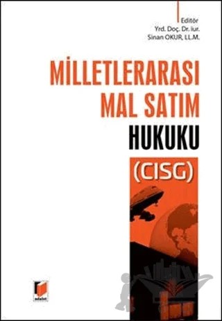 Milletlerarası Mal Satım Hukuku - CISG – Sinan Okur – Adalet Yayınevi kitap kapağı