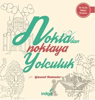Noktadan Noktaya Yolculuk - Gizemli Noktalar – Kolektif – İndigo Kitap kitap kapağı