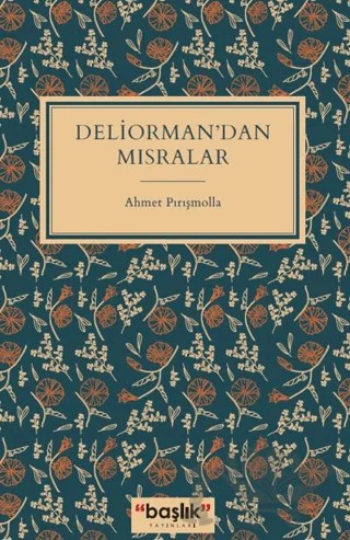 Deliorman’dan Mısralar – Ahmet Pırışmolla – Başlık Yayınları kitap kapağı